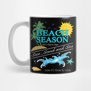 Beach Season - Sun, Sand And Sea Mug